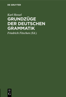 Grundzüge der deutschen Grammatik 3112603133 Book Cover