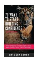 70 ways to start building confidence 1983882984 Book Cover