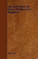 Life and Letters of Henry Lee Higginson 0530612550 Book Cover