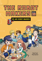We Are Robot Makers!: Book 8 1728492467 Book Cover