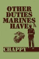 Other Duties Marines Have 1448972442 Book Cover