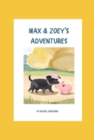 Max & Zoey's Adventures B0D7SL7LM7 Book Cover