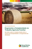 Ergonomia e Complexidade no Trabalho Agr�cola Familiar 6202400935 Book Cover