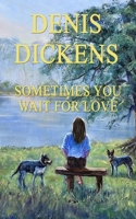 Sometimes You Wait for Love B0B5LD2261 Book Cover
