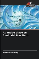 Atlantide giace sul fondo del Mar Nero 6209472648 Book Cover