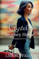 Crystal's Journey Home 1957715197 Book Cover