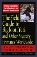 The Field Guide to Bigfoot and Other Mystery Primates 1933665122 Book Cover