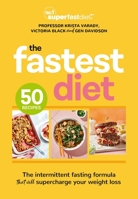 The Fastest Diet: Supercharge your weight loss with the 4:3 intermittent fasting plan 1761263323 Book Cover