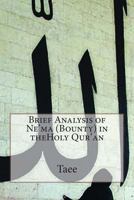 Brief Analysis of Ne'ma (Bounty) in Theholy Qur'an 1502520915 Book Cover