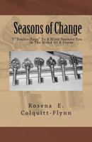 Seasons of Change: 7 Positivikeys to a More Positive You in the Midst of a Storm 153682786X Book Cover