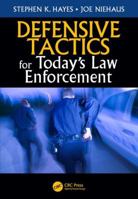 Defensive Tactics for Today's Law Enforcement 1498776671 Book Cover