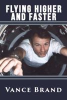 Flying Higher and Faster 163110165X Book Cover