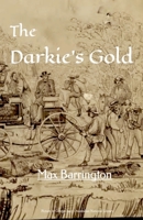 The Darkie's Gold B0FBR8HLWT Book Cover
