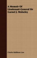 A Memoir of Lieutenant-General Sir Garnet J. Wolseley 1016683367 Book Cover