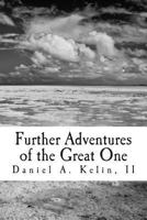 Further Adventures of the Great One 1490993460 Book Cover