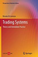 Trading Systems: Theory and Immediate Practice 8847027055 Book Cover