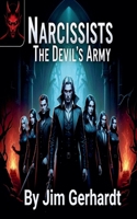 Narcissists, The Devil's Army B0FRWMJDYK Book Cover