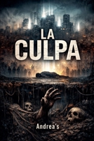 La culpa (Spanish Edition) B0GL4JH45N Book Cover