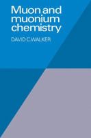 Muon & Muonium Chemistry 0521103371 Book Cover