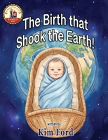 Birth That Shook the Earth 1953263542 Book Cover