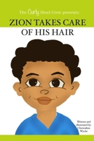 Zion Takes Care of His Hair B0B2TF678Y Book Cover