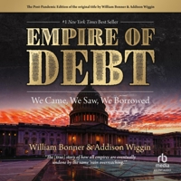 The Empire of Debt: We Came, We Saw, We Borrowed null Book Cover