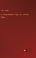 A Gallery of Famous English and American Poets 1362201723 Book Cover