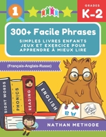 300+ Facile phrases simples livres enfants jeux et exercice pour apprendre à mieux lire (Français-Anglais-Russe): Mes premières lectures activites ... montessori grande section. (French Edition) 167108098X Book Cover