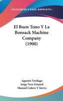 El Buen Tono Y La Bonsack Machine Company (1900) 1161150234 Book Cover