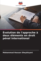 Évolution de l'approche à deux éléments en droit pénal international (French Edition) 6207942205 Book Cover