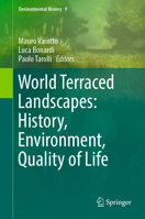World Terraced Landscapes: History, Environment, Quality of Life 3319968149 Book Cover