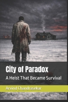 City of Paradox: A Heist That Became Survival B0GV5HF74N Book Cover