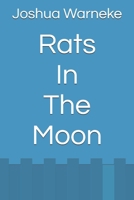 Rats In The Moon B0FTHMRYZX Book Cover
