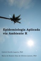 Epidemiologia Aplicada via Ambiente R 1702101185 Book Cover