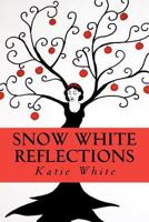 Snow White Reflections 1461166470 Book Cover