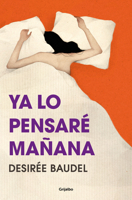 Ya lo pensaré mañana/ I'll Think About it Tomorrow (Spanish Edition) 8425369088 Book Cover