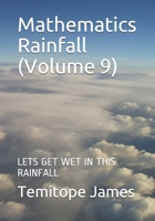 Mathematics Rainfall (Volume 9): Lets Get Wet in This Rainfall B08NW3XDD6 Book Cover