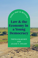 Law and the Economy in a Young Democracy: India 1947 and Beyond 022679900X Book Cover