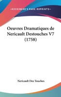 Oeuvres Dramatiques de N�ricault Destouches... 1104198517 Book Cover