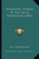 Romantic Stories of the Legal Profession 1166186024 Book Cover