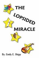 The Lopsided Miracle 141840215X Book Cover
