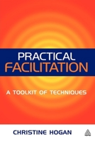 Practical Facilitation: A Toolkit of Techniques 0749438274 Book Cover