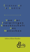 Von der freiwilligen Knechtschaft des Menschen 3988286850 Book Cover