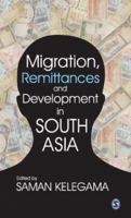 Migration, Remittances and Development in South Asia 8132106415 Book Cover