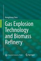 Gas Explosion Technology and Biomass Refinery 9402404325 Book Cover