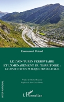 Le Lyon-Turin ferroviaire et l'aménagement du territoire: La consultation publique France-Italie (Inter-National) (French Edition) 214032675X Book Cover