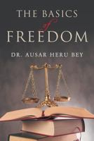 The Basics of Freedom 1640272291 Book Cover