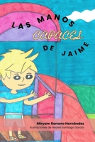 Las manos capaces de Jaime (Spanish Edition) B0GKQS54WQ Book Cover