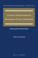 Contract Interpretation in Investment Treaty Arbitration A Theory of the Incidental Issue 9004414673 Book Cover