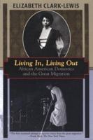 Living In, Living Out: African American Domestics in Washington, D.C., 1910-1940 1568361246 Book Cover